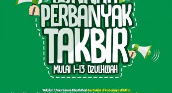 AYO PERBANYAK TAKBIR DI 13 HARI PERTAMA DZULHIJJAH