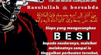 LARANGAN MENGACUNGKAN SENJATA KEPADA SESAMA MUSLIM