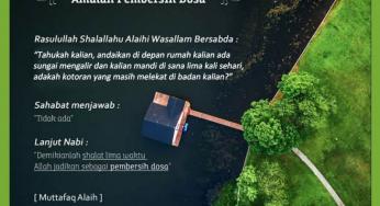 ORANG YANG RUTIN SALAT LIMA WAKTU IBARAT ORANG YANG MANDI DI SUNGAI