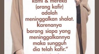 BAHAYA MENINGGALKAN SHALAT: KAFIR