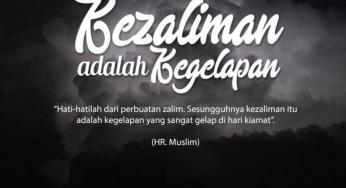 KEZALIMAN ADALAH KEGELAPAN PADA HARI KIAMAT