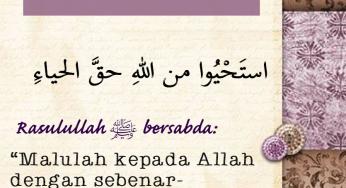 MERASA MALULAH KEPADA ALLAH DENGAN SEBENAR-BENARNYA MALU