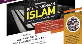 KESEMPURNAAN ISLAM DALAM MENJAGA HAK-HAK, KAJIAN 14 JULI 21018