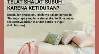 BILA SALAT KITA TERLEWAT KARENA KETIDURAN ATAU LUPA