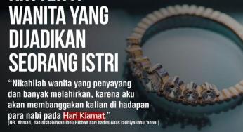 KRITERIA WANITA YANG DIJADIKAN SEORANG ISTRI