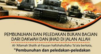 PEMBUNUHAN DAN PELEDAKAN BUKAN BAGIAN DARI DAKWAH DAN JIHAD