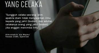 ALIM DAN JAHIL YANG CELAKA