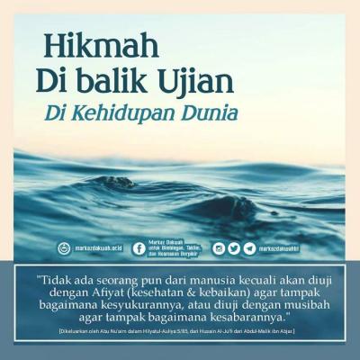 HIKMAH DI BALIK UJIAN DI KEHIDUPAN DUNIA - Nasihat Sahabat