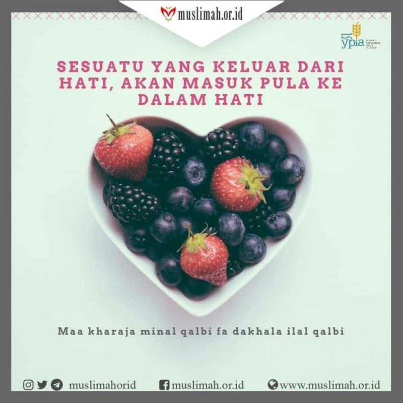 DARI HATI AKAN SAMPAI KE HATI - Nasihat Sahabat