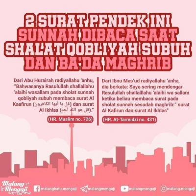 DUA SURAT PENDEK INI DIBACA KETIKA SALAT QABLIYAH SUBUH DAN BAKDIYAH