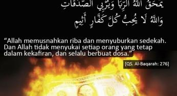 RIBA AKAN HANCUR, SEDEKAH AKAN SUBUR