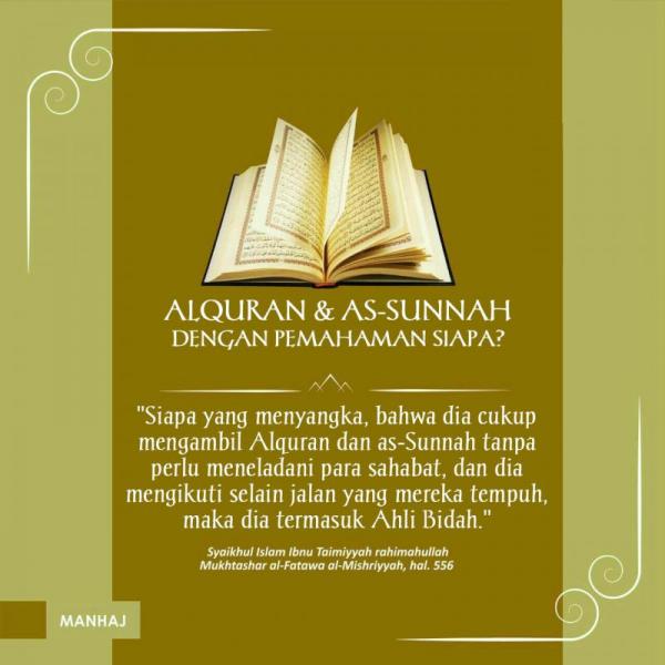 ALQURAN DAN AS-SUNNAH DENGAN PEMAHAMAN SIAPA? - Nasihat Sahabat