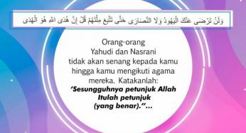 YAHUDI DAN NASRANI TIDAK AKAN SENANG SAMPAI KAMU MENGIKUTI MEREKA
