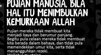JANGAN PEDULIKAN CELAAN DAN PUJIAN MANUSIA