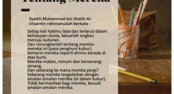 RENUNGKANLAH TENTANG MEREKA