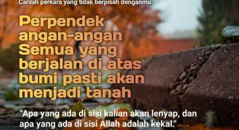 JANGAN BERSANDAR PADA SEGALA HAL YANG AKAN KAU TINGGALKAN