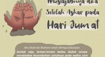 MUSTAJABNYA DOA DI JUMAT SORE SETELAH ASAR