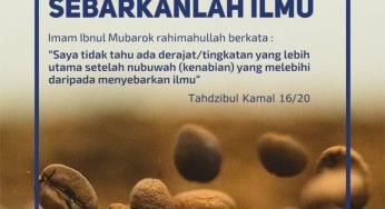 SEBARKAN ILMU DAN RAIHLAH KEUTAMAANNYA