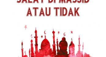 KALAU MASIH BINGUNG, SALAT DI MASJID ATAU TIDAK