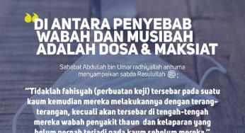 DI ANTARA PENYEBAB WABAH DAN MUSIBAH ADALAH DOSA DAN MAKSIAT