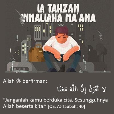 LA TAHZAN INNALLAHA MA'ANA ALLAH BESERTA KITA