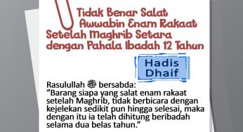 BENARKAH SALAT AWWABIN ENAM RAKAAT SETELAH MAGHRIB DISETARAKAN DENGAN PAHALA IBADAH 12 TAHUN?