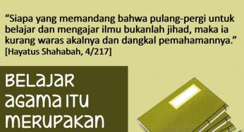 BELAJAR AGAMA ITU MERUPAKAN JIHAD FI SABIILILLAH