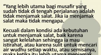 MUSAFIR SEBAIKNYA MENJAMAK SALATNYA ATAU TIDAK?