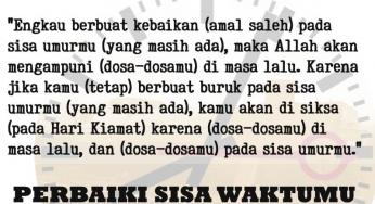 TINGGALKAN MASA LALUMU YANG BURUK, KINI WAKTUNYA BERUBAH