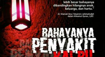 PENYAKIT KALBU LEBIH BESAR BAHAYANYA DIBANDING HILANGNYA ANAK, KELUARGA, DAN HARTA