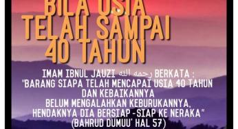 BILA USIA TELAH SAMPAI 40 TAHUN