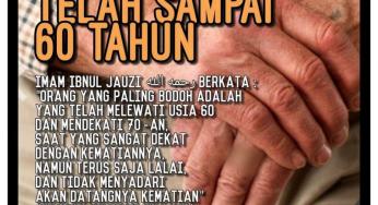 BILA USIA TELAH SAMPAI 60 TAHUN