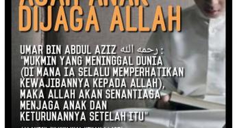 AGAR ANAK DIJAGA ALLAH