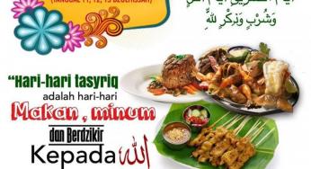 BEBERAPA AMALAN TERKAIT HARI-HARI TASYRIK (TANGGAL 11, 12, 13 ZULHIJAH)