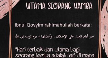 HARI TERBAIK DAN UTAMA SEORANG HAMBA