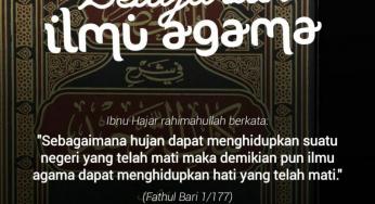 BELAJAR ILMU AGAMA DAPAT MENGHIDUPKAN HATI YANG MATI