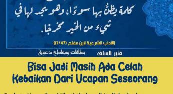 BISA JADI MASIH ADA CELAH KEBAIKAN DARI UCAPAN SESEORANG