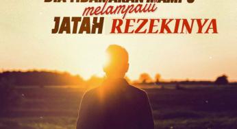 SEBANYAK APAPUN PENDAPATAN MANUSIA, DIA TIDAK AKAN MAMPU MELAMPAUI JATAH REZEKINYA