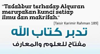 TADABBUR ALQURAN MERUPAKAN KUNCI SETIAP ILMU DAN MAKRIFAH