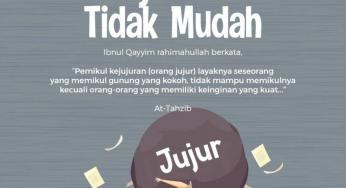 JUJUR ITU TIDAK MUDAH