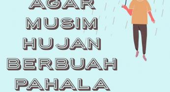 AGAR MUSIM HUJAN BERBUAH PAHALA