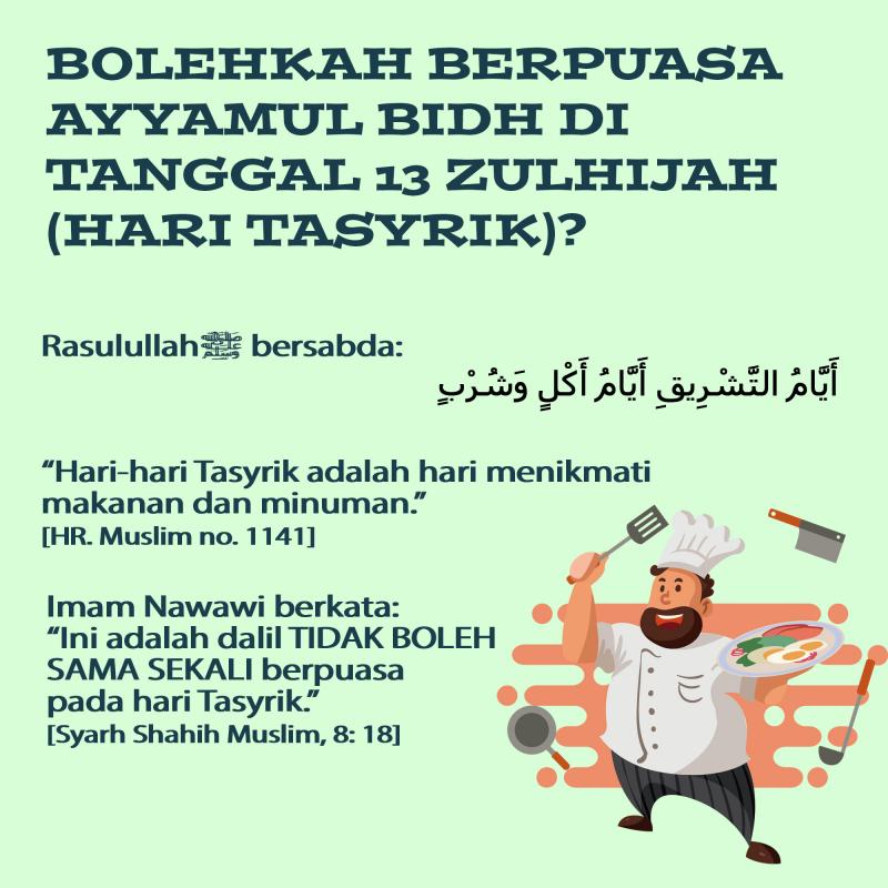 BOLEHKAH BERPUASA AYYAMUL BIDH DI TANGGAL 13 ZULHIJAH (HARI TASYRIK)?