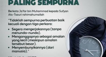 TIGA PERKARA YANG MENJADIKAN SEMPURNANYA PERBUATAN BAIK