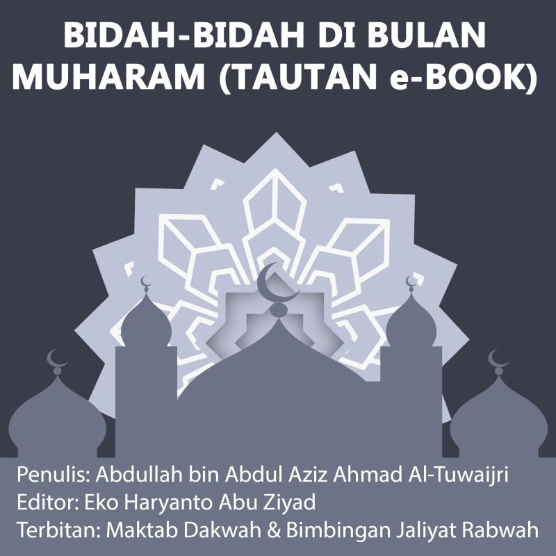 BIDAH-BIDAH DI BULAN MUHARAM (TAUTAN e-BOOK)