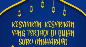 KESYIRIKAN-KESYIRIKAN YANG TERJADI DI BULAN SURO (MUHARAM)