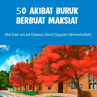 50 AKIBAT BURUK BERBUAT MAKSIAT