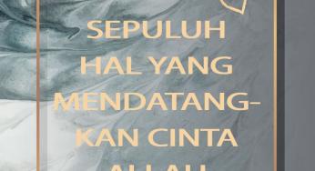 SEPULUH HAL YANG MENDATANGKAN CINTA ALLAH