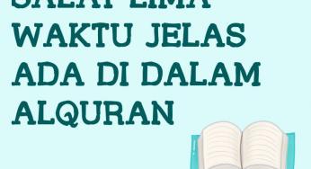 PERINTAH SALAT LIMA WAKTU JELAS ADA DI DALAM ALQURAN