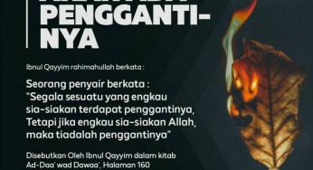TIDAK ADA PENGGANTINYA