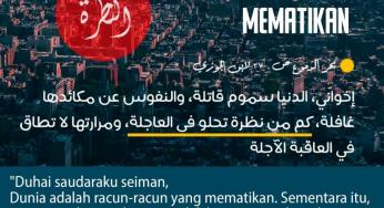 DUNIA ADALAH RACUN-RACUN YANG MEMATIKAN